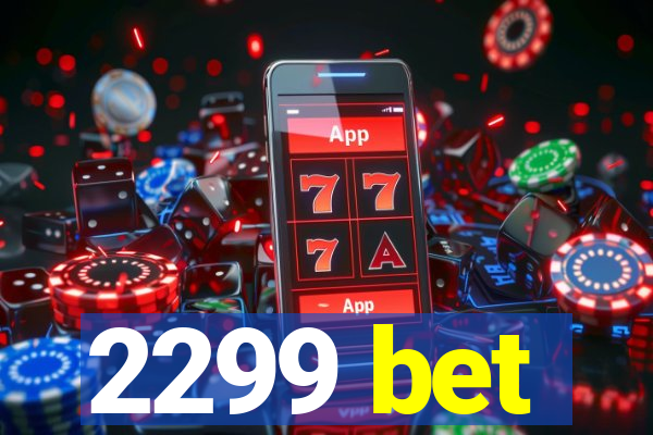 2299 bet